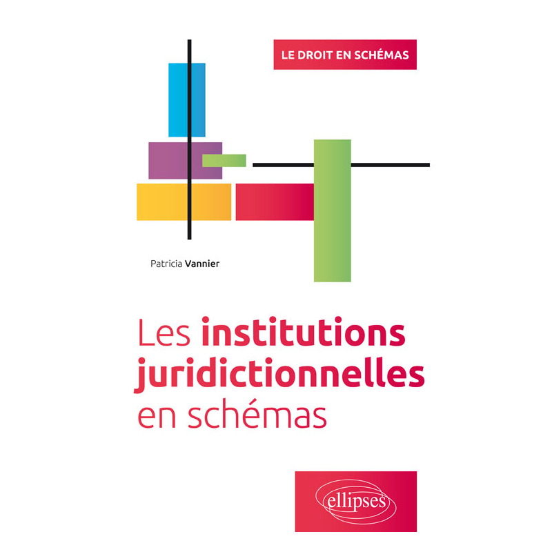 Les institutions juridictionnelles en schémas