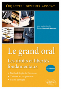 Le Grand Oral. Les droits et libertés fondamentaux - 2e édition