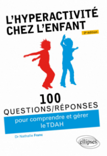 L’hyperactivité chez l’enfant (TDAH) - 2e édition