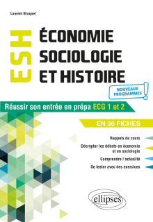 Économie, Sociologie et Histoire du monde contemporain. Réussir son entrée en prépa ECG1 et 2 en 30 fiches  - Nouveaux programmes