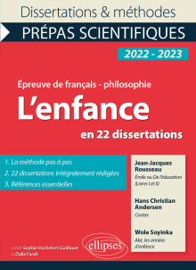 L'enfance en 22 dissertations. Épreuve de français/philosophie. Prépas scientifiques - édition 2022