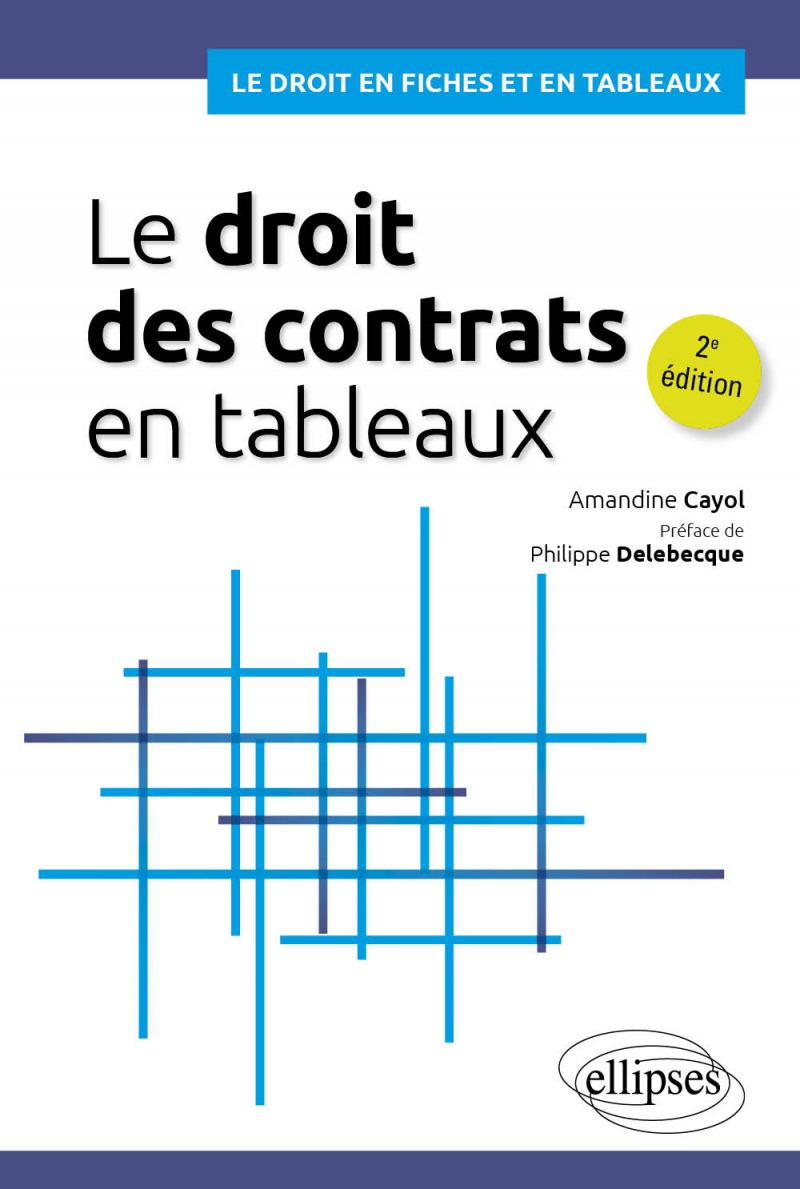 Le droit des contrats en tableaux - 2e édition
