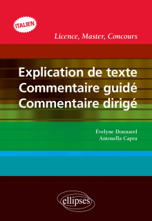 Explication de texte, commentaire guidé, commentaire dirigé. Licence, Master, Concours. ITALIEN
