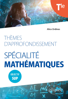 Thèmes d'approfondissement - Spécialité Mathématiques - Terminale - Objectif Sup