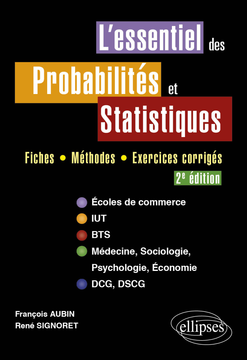 L'essentiel des Probabilités et Statistiques - Fiches, Méthodes, Exercices corrigés - 2e édition