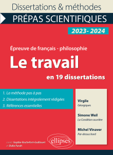 Le travail en 19 dissertations - Epreuve de français-philosophie. Prépas scientifiques. Concours 2023-2024