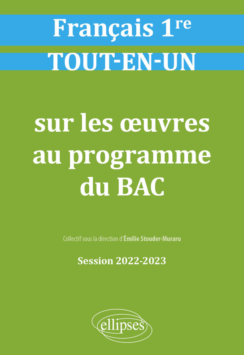 Français. Première. Tout-en-un sur les œuvres au programme - Session 2022-2023