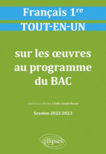 Français. Première. Tout-en-un sur les œuvres au programme - Session 2022-2023