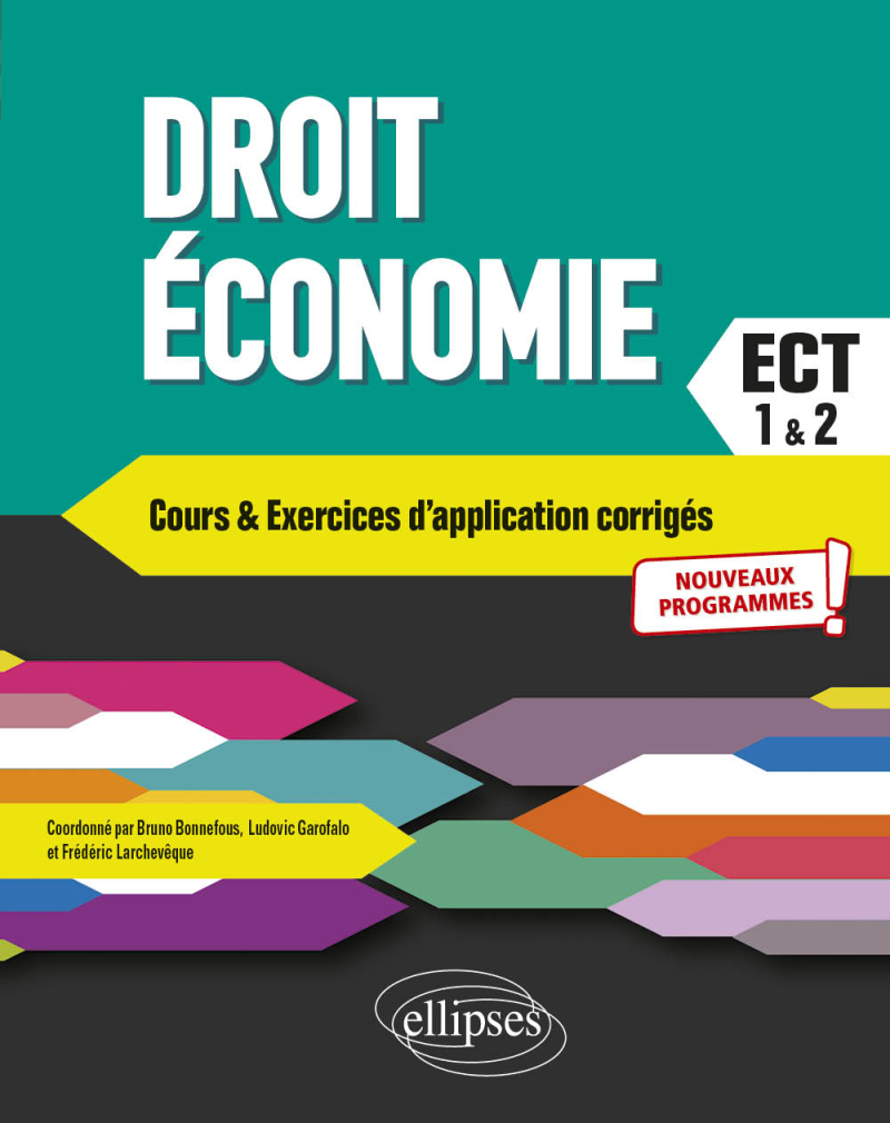 Droit - Économie. Prépas ECT. 1re et 2e années - Conforme au nouveau programme 2021