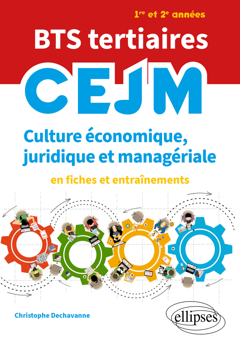 BTS tertiaires - CEJM - Culture économique, juridique et managériale - En fiches et entraînements