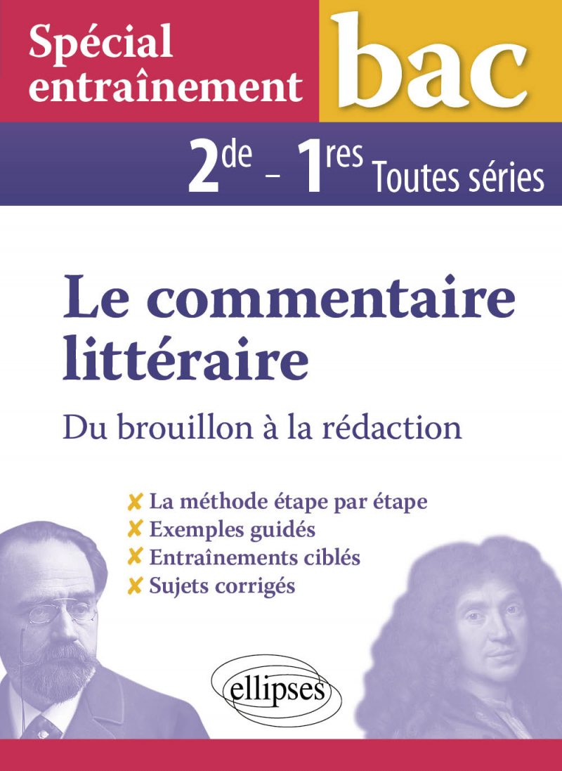 Spécial entraînement. Le commentaire littéraire.  Du brouillon à la rédaction - BAC 1re toutes séries