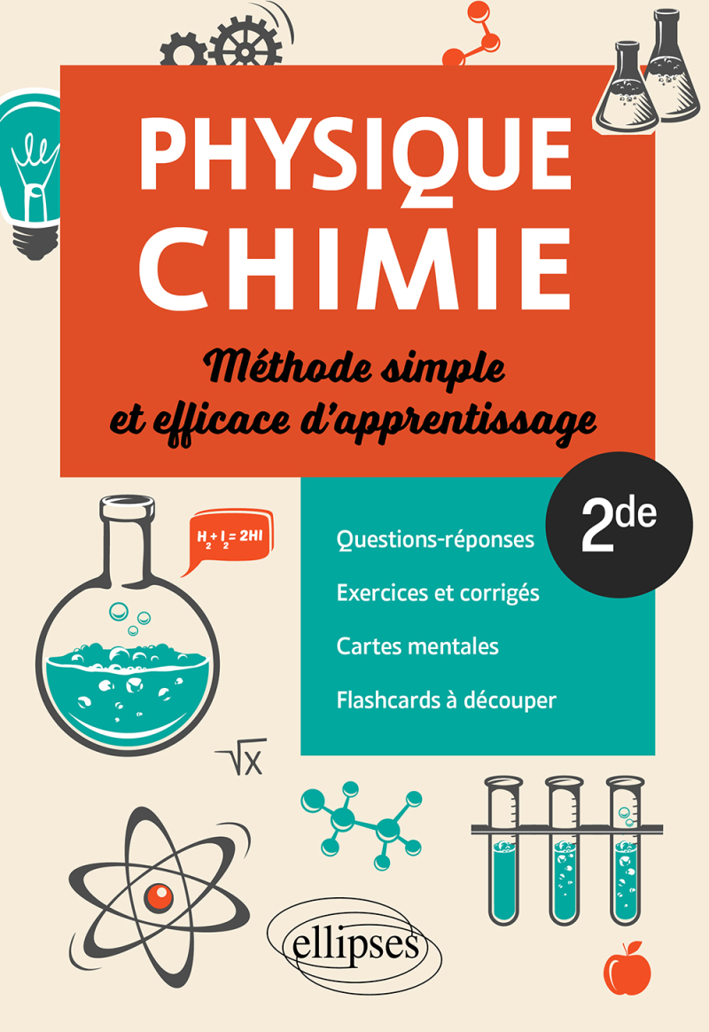 Physique-chimie - Seconde - Méthode simple et efficace d'apprentissage - Questions-réponses, exercices et corrigés, cartes mentales et flashcards