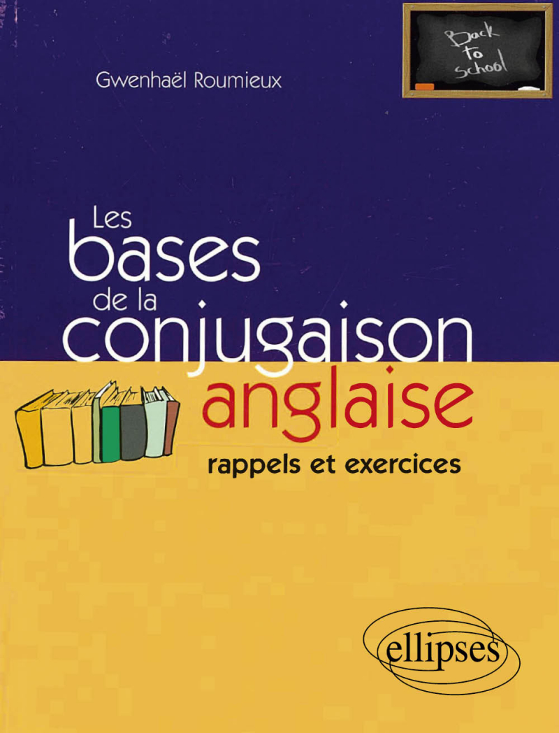 Les bases de la conjugaison anglaise - rappels et exercices