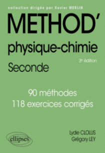 Physique-chimie - Seconde - 90 méthodes et 118 exercices corrigés - 3e édition