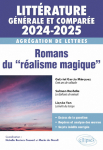Agrégation de Lettres 2024-2025 - Littérature générale et comparée - Romans du “réalisme magique”. Gabriel García Márquez, Cent ans de solitude ; Salman Rushdie, Les Enfants de minuit ; Lianke Yan, La Fuite du temps