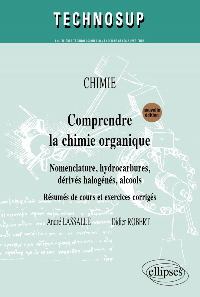 Comprendre la chimie organique - Niveau A - 2e édition