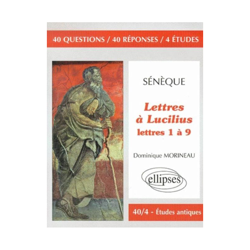 Sénèque, Lettres à Lucilius, 1 à 9