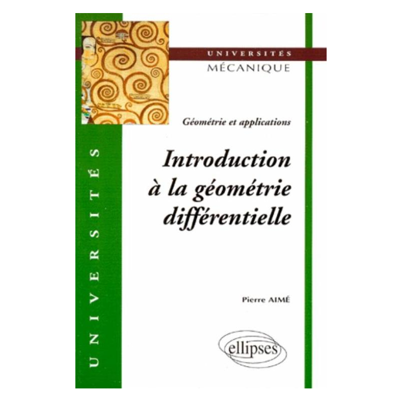 Introduction à la géométrie différentielle - Géométrie et applications
