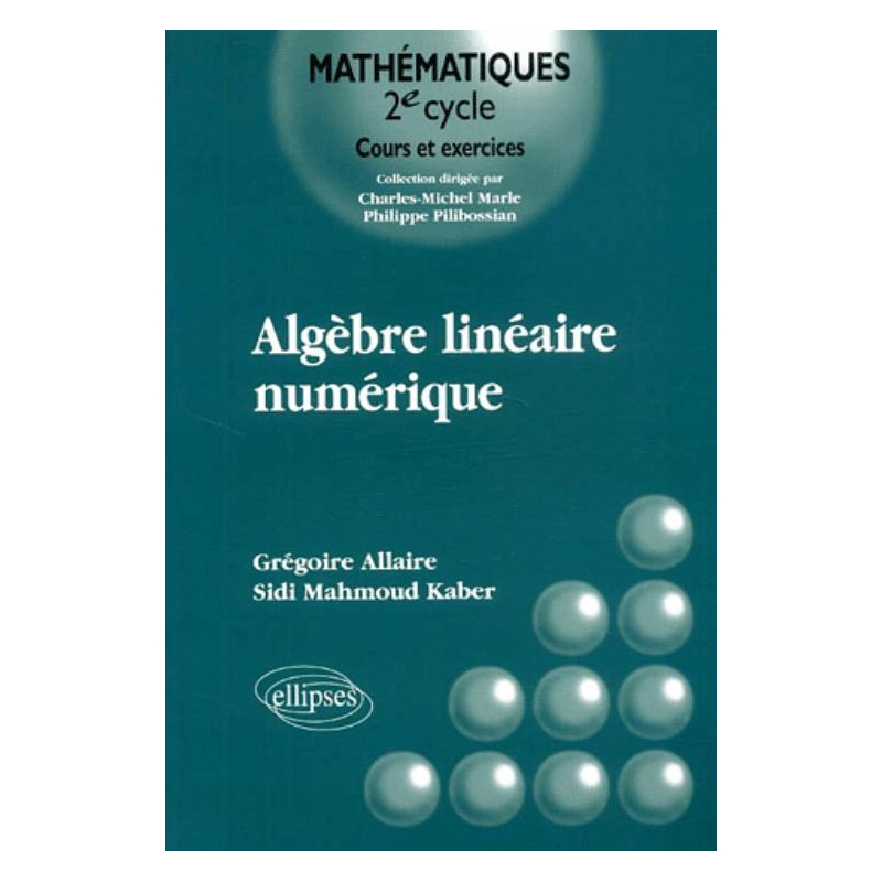 Algèbre linéaire numérique - Cours et exercices
