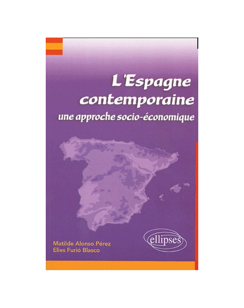 Espagne contemporaine : une approche socio-économique (L')