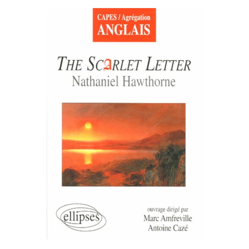 Hawthorne, The Scarlet Letter