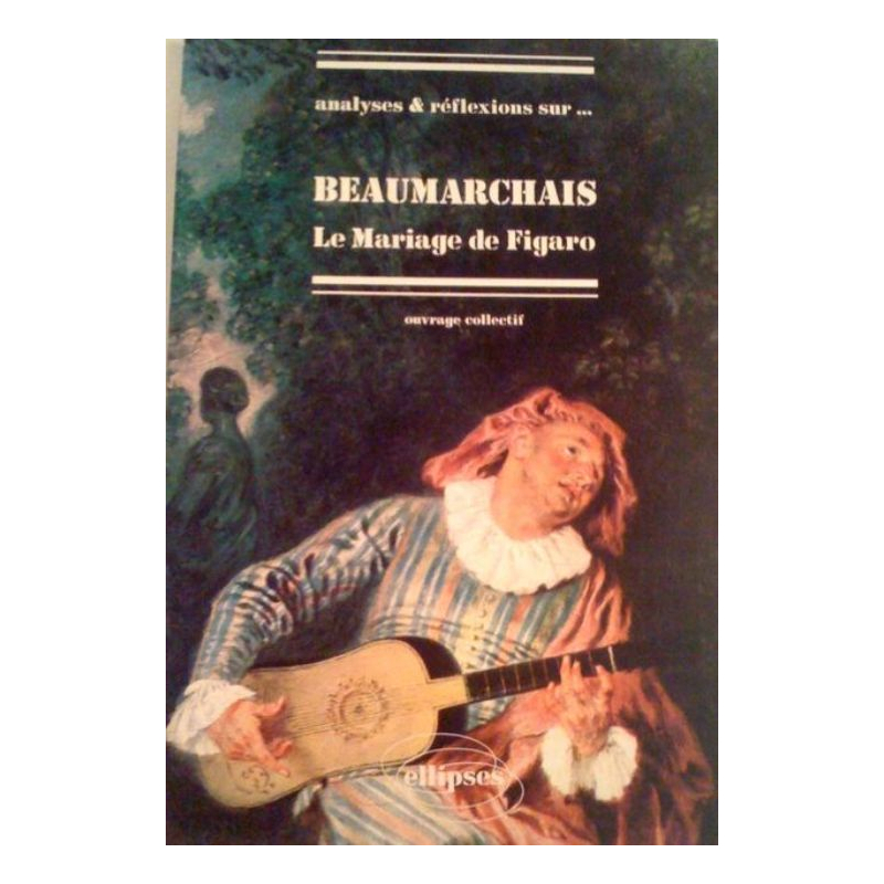 Beaumarchais, Le Mariage de Figaro