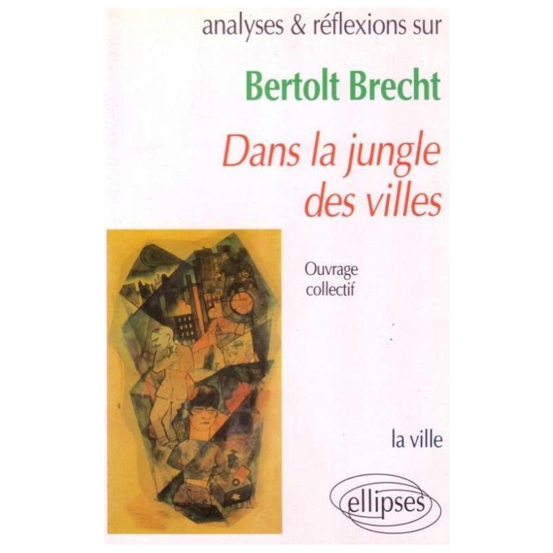 Brecht, Dans la jungle des villes