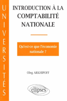 Introduction à la comptabilité nationale - Qu'est-ce que l'économie nationale ?