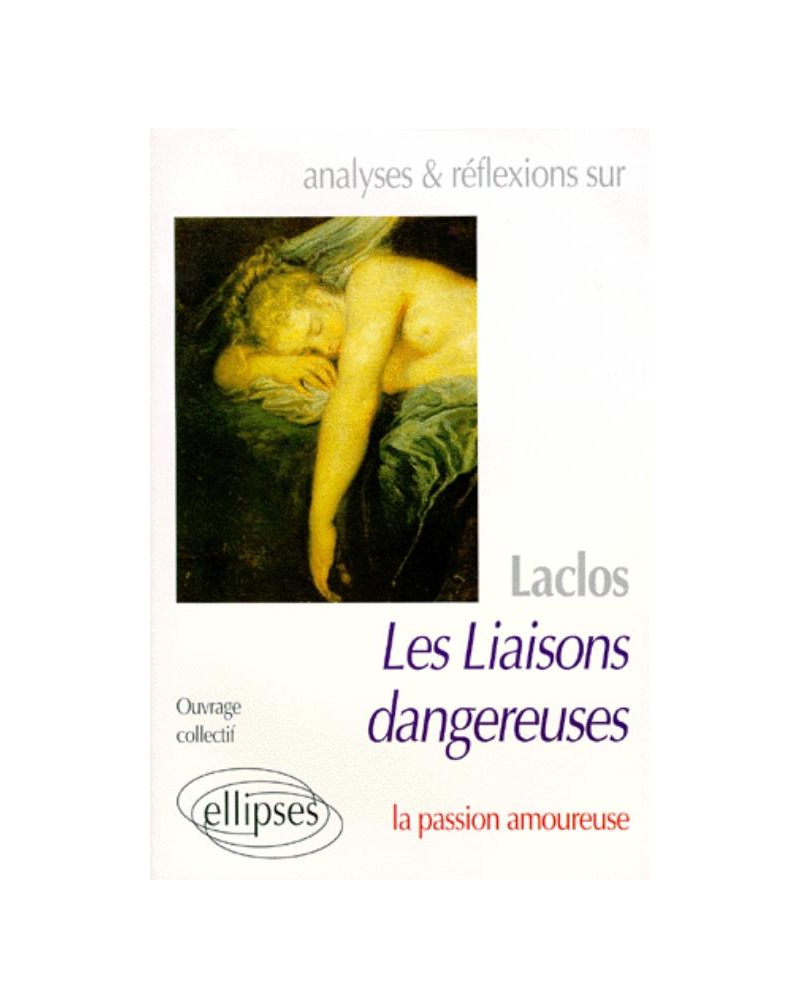 Choderlos de Laclos, Les Liaisons dangereuses