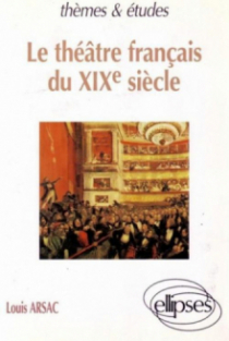 théâtre français du XIXe siècle (Le)