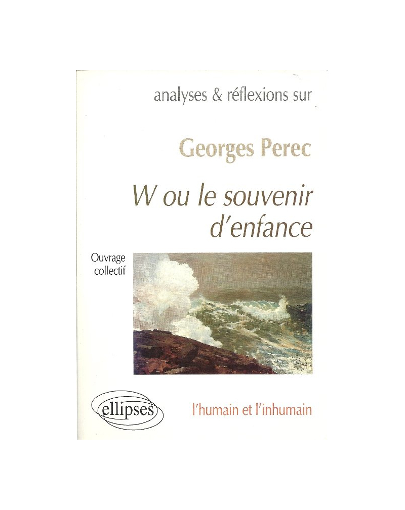 Perec, W ou le souvenir d'enfance