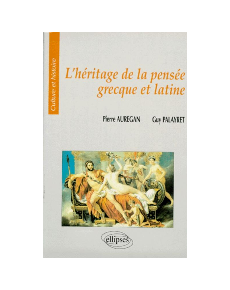 L'héritage de la pensée grecque et latine