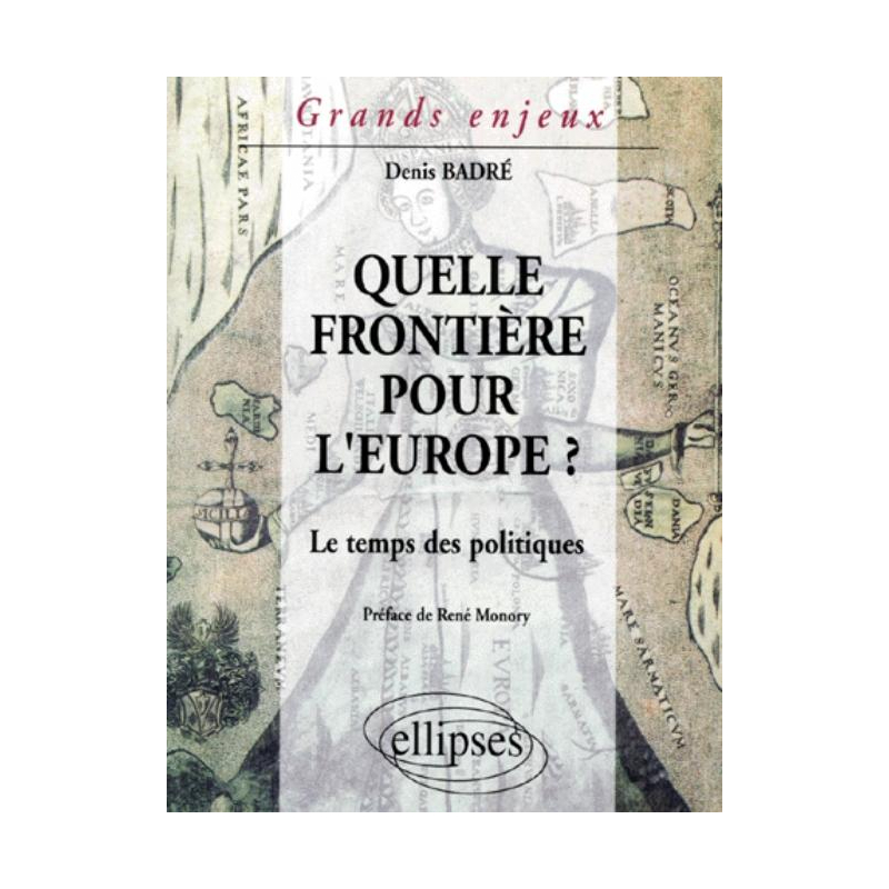 Quelle frontière pour l'Europe ? Le temps des politiques