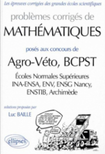 Mathématiques Agro-Véto - BCPST (ENS, INA-ENSA, ENV, ENSG Nancy, Archimède BCPST) - 1997-1999