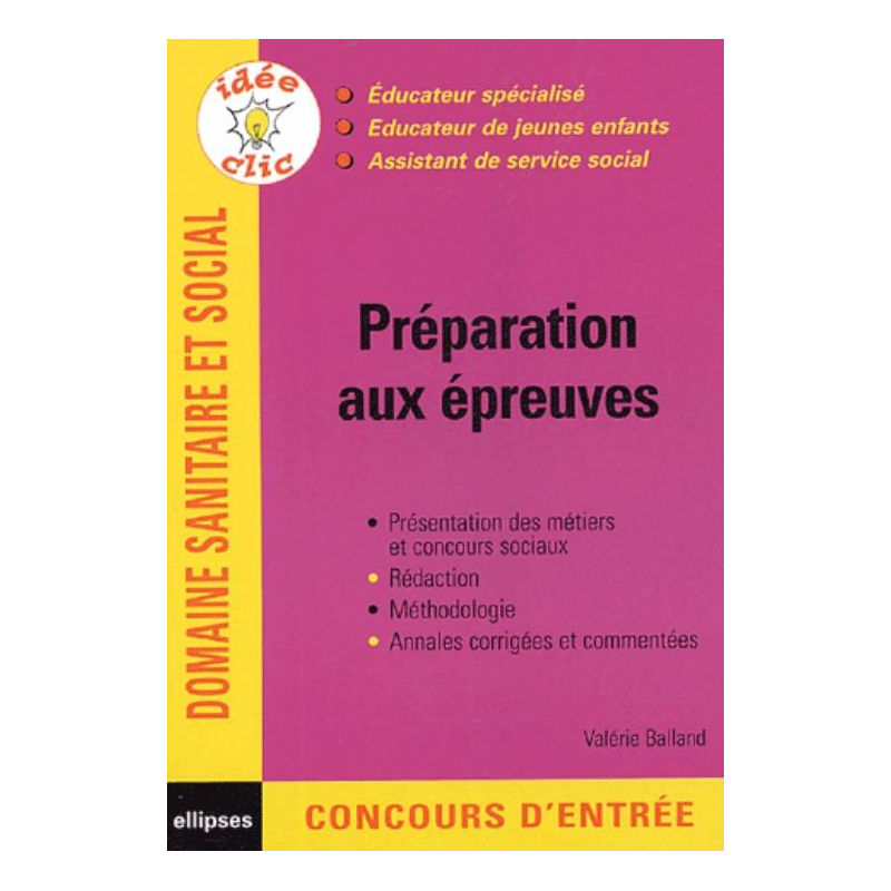 Préparation aux épreuves, Educateur spécialisé, Educateur de jeunes enfants, Assistant de service social