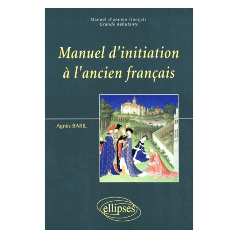 Manuel d'initiation à l'ancien français