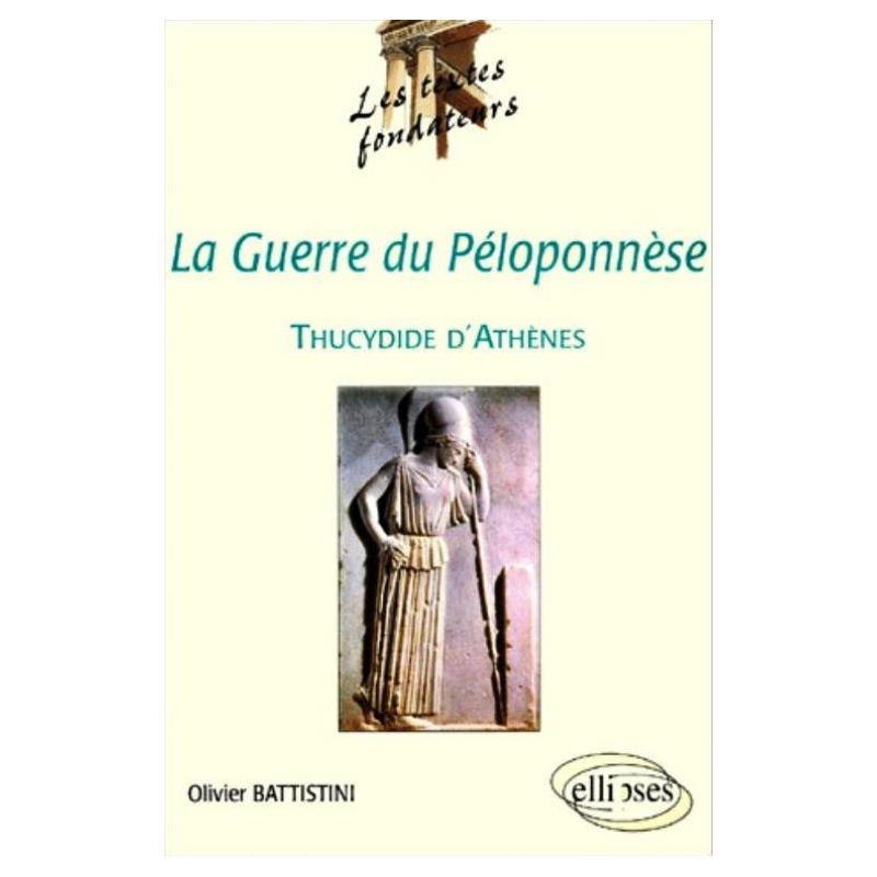 Thucydide d'Athènes, La Guerre du Péloponnèse