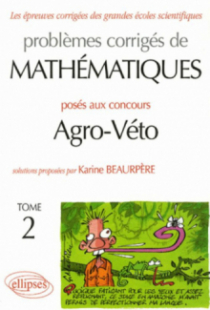 Mathématiques Agro-Véto - BCPST - Tome 2 - 2001-2005