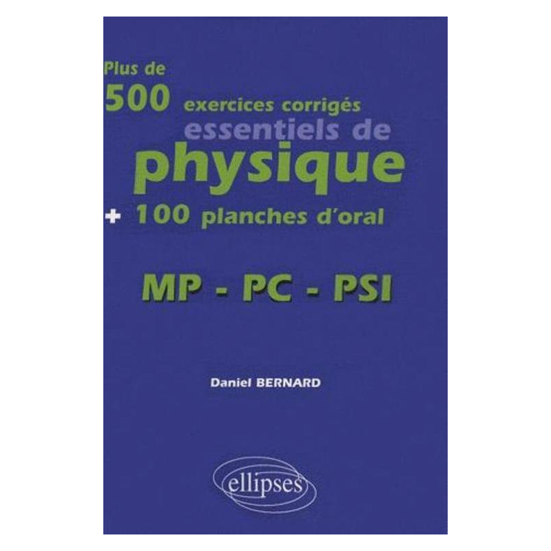 Plus de 500 exercices et 100 planches d'oral - Physique