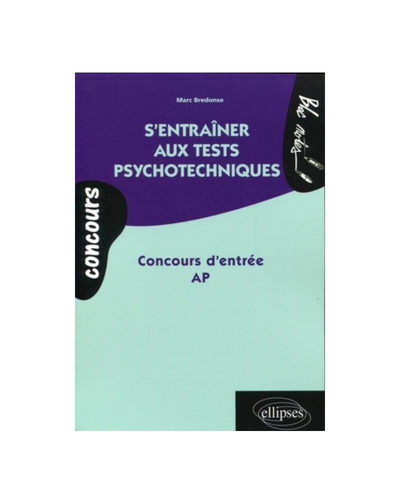 S'entraîner aux tests psychotechniques - Concours d'entrée AP