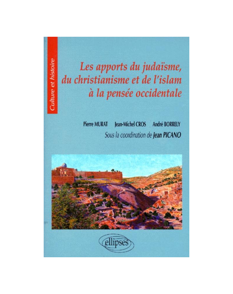 Les apports du Judaïsme, du Christianisme et de l'Islam à la pensée occidentale
