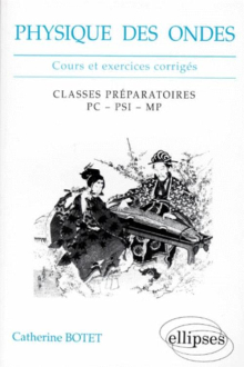 Physique des ondes - classes prépas PC-PSI-MP