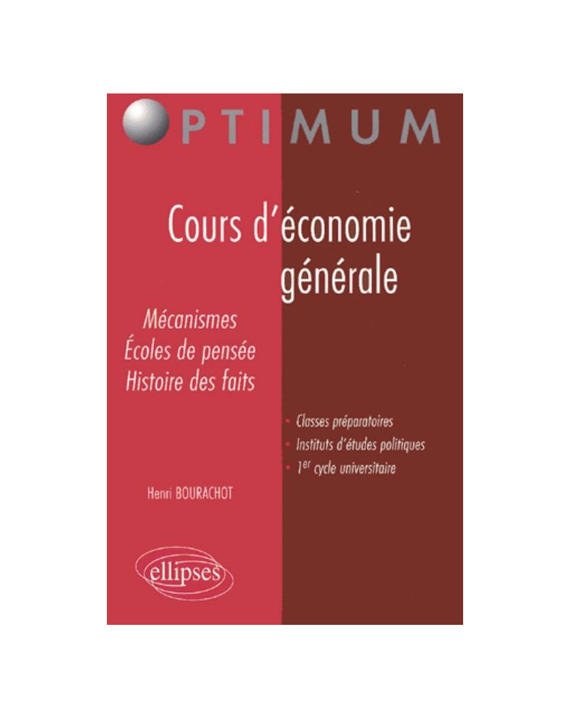 Cours d'Économie générale - Mécanismes, écoles de pensée, histoire des faits