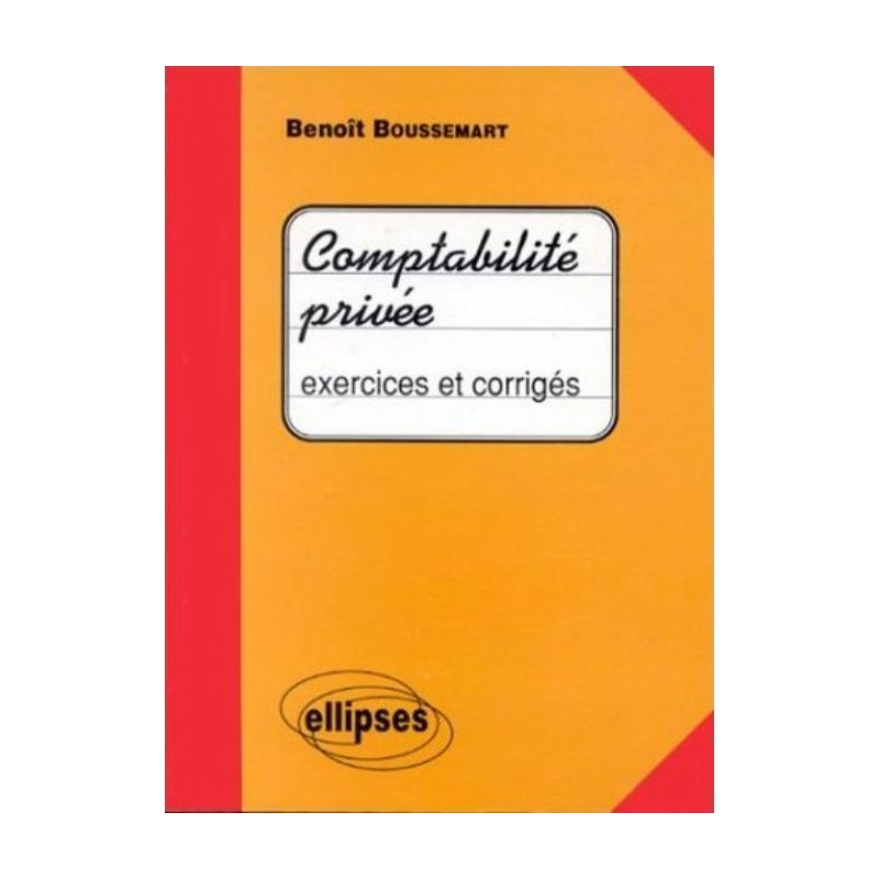 Comptabilité privée - Exercices et corrigés