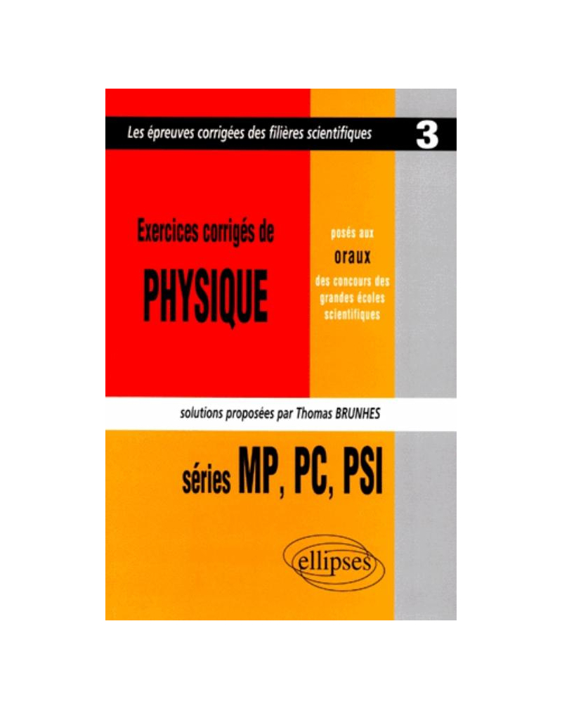 Exercices corrigés de Physique posés aux concours scientifiques, 1997,  MP-PC-PSI - Tome 3 - Oral