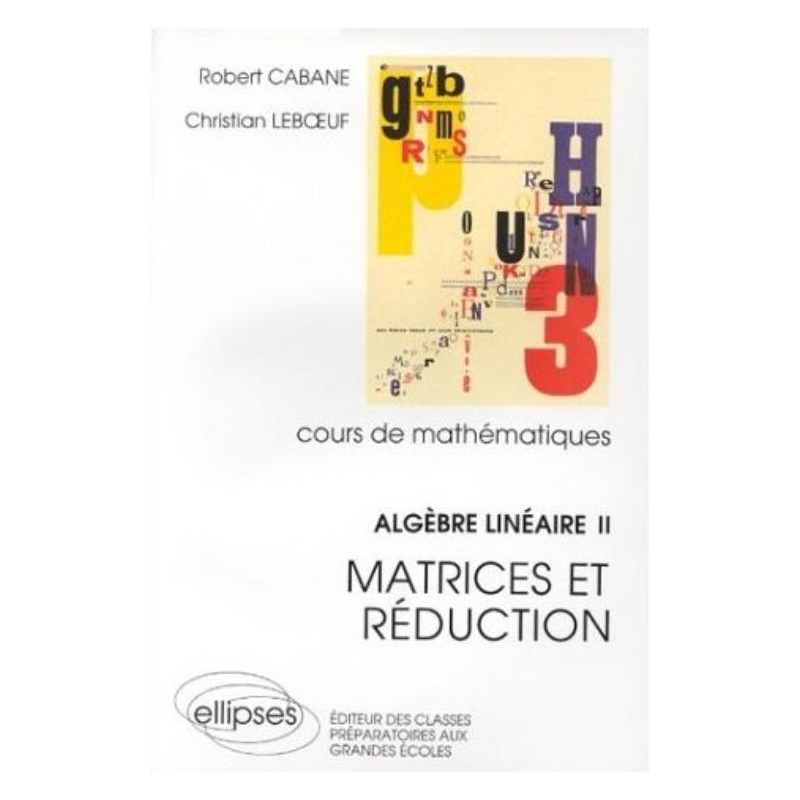 Algèbre linéaire - II - Matrices et réduction