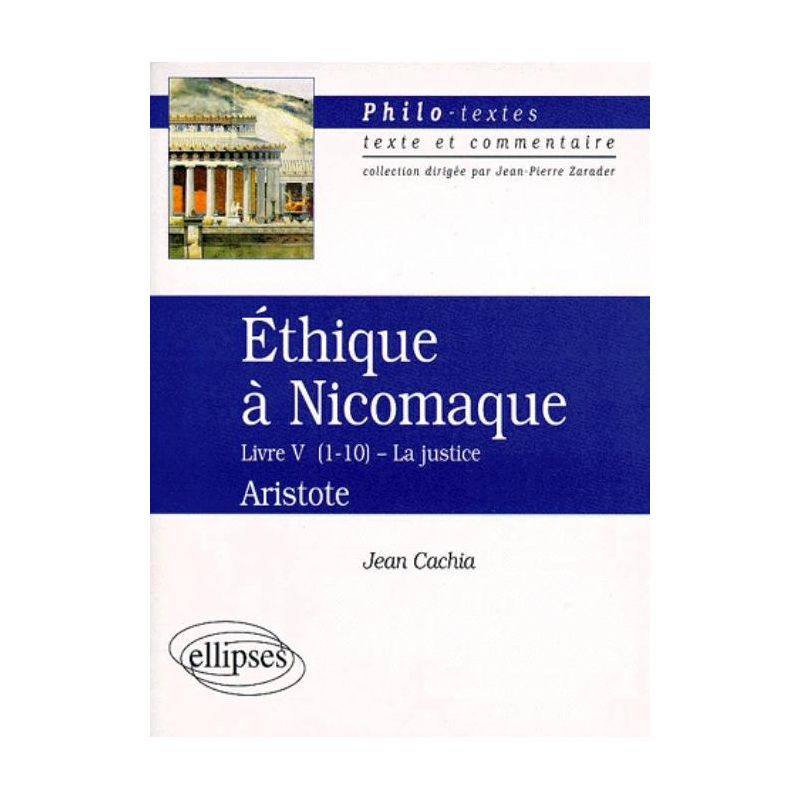 Aristote, Éthique à Nicomaque (Livre V, chapitres 1 à 10)
