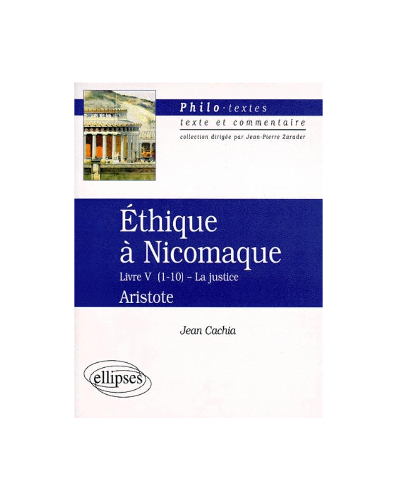 Aristote, Éthique à Nicomaque (Livre V, chapitres 1 à 10)