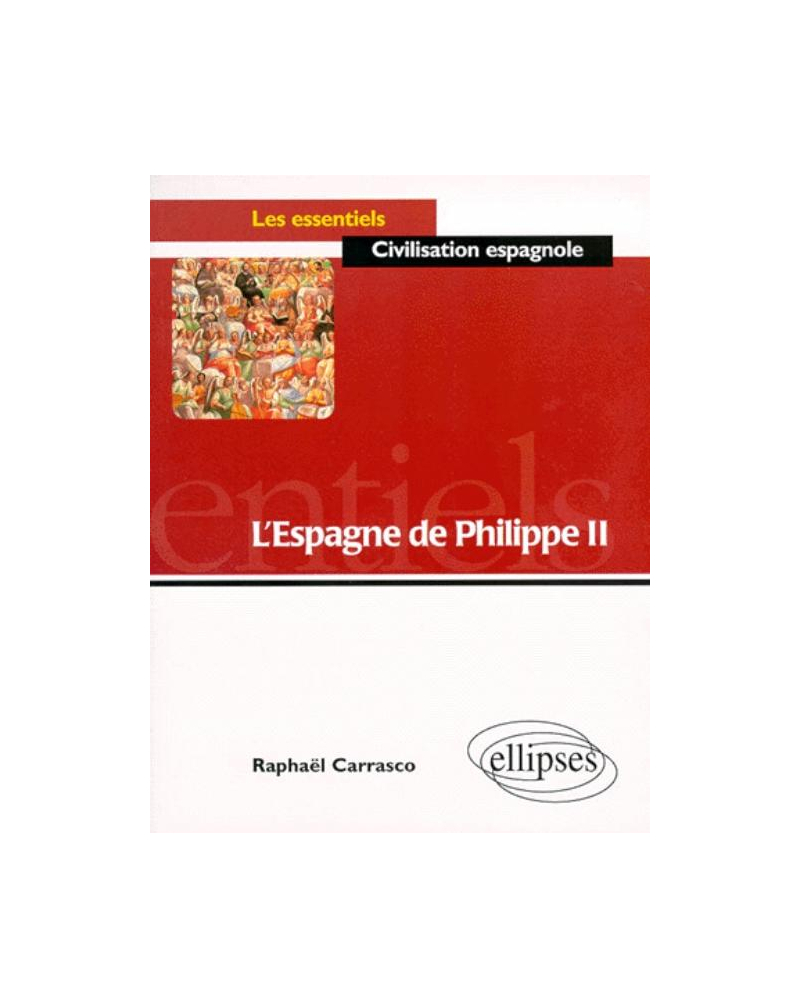 L'Espagne de Philippe II