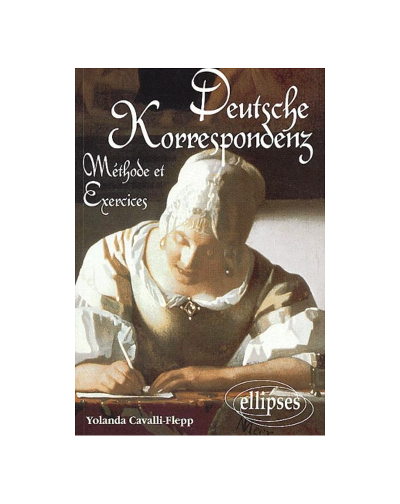 Deutsche Korrespondenz - Méthodes et exercices